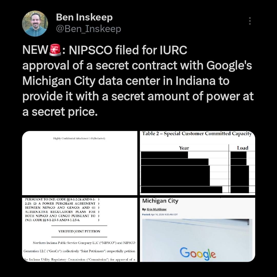April 2026 Ben Inskeep tweet that says: NIPSCO filed for IURC approval of a secret contract with Google's Michigan City data center in Indiana to provide it with a secret amount of power at a secret price.