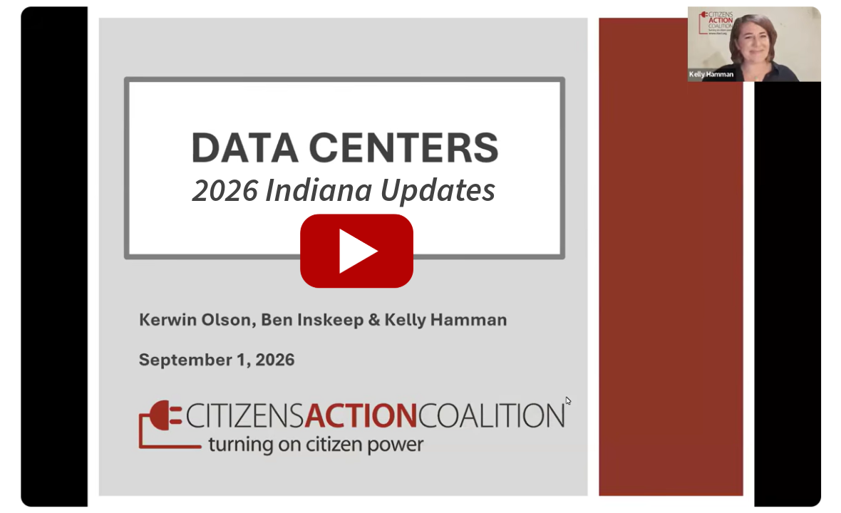 Click here to view Citizens Action Coalition's September 2026 webinar update on data centers in Indiana.