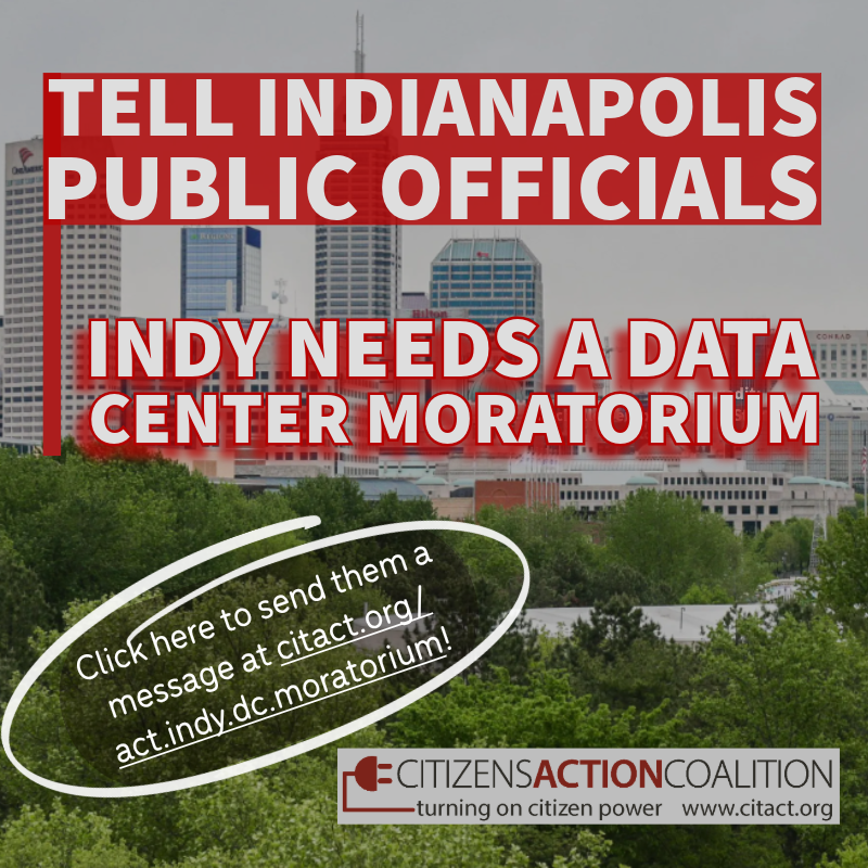 Click here to urge Indianapolis public officials to implement a data center moratorium.
